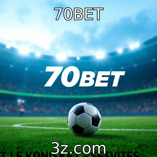 70BET Desvendando as Melhores Estratégias para Apostas Esportivas em 2025